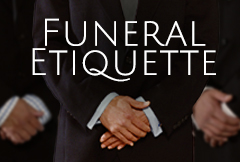 Funeral Etiquette